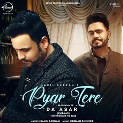 Pyar Tere Da Asar(Ehsaas)-Bw4uATxmRwQ