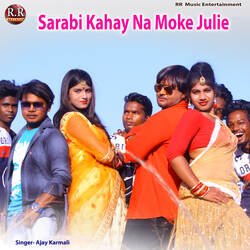 Sarabi Kahay Na Moke Julie-EhIEAiRJaH4