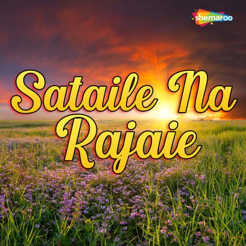 Sataile Na Rajaie