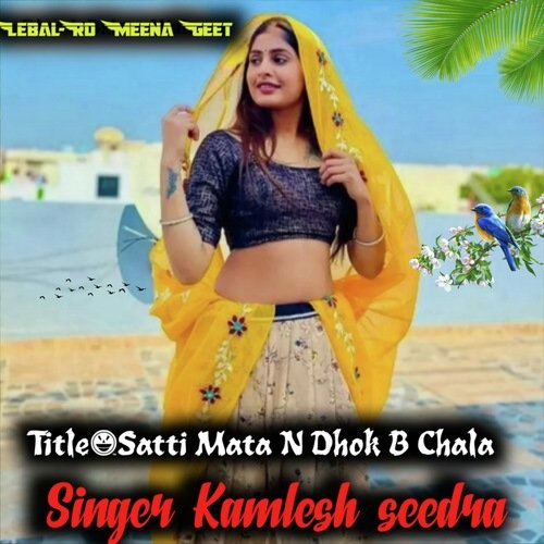 Satti Mata N Dhok B Chala (Original)
