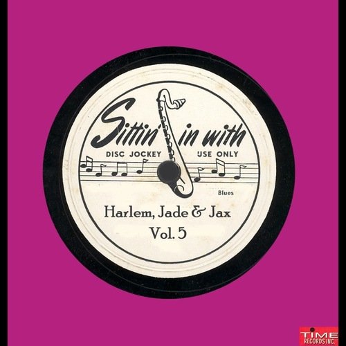 Sittin' In With Harlem Jade & Jax, Vol. 5