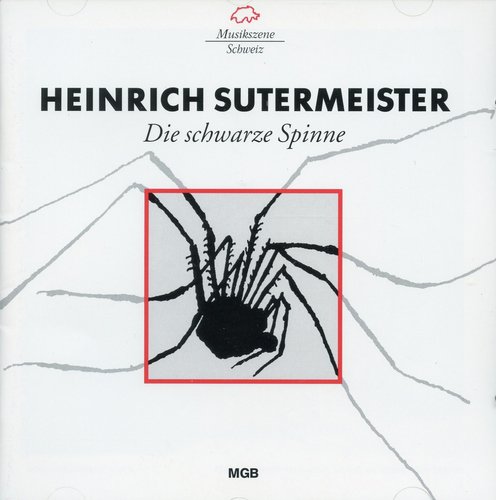 Sutermeister: Die schwarze Spinne
