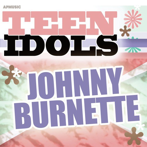Teen Idols - Johnny Burnette