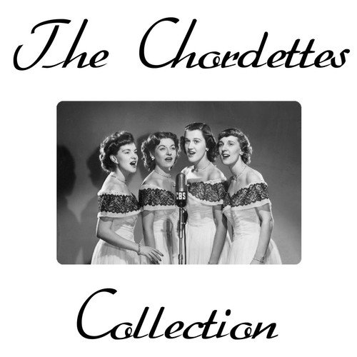 The Chordettes Collection