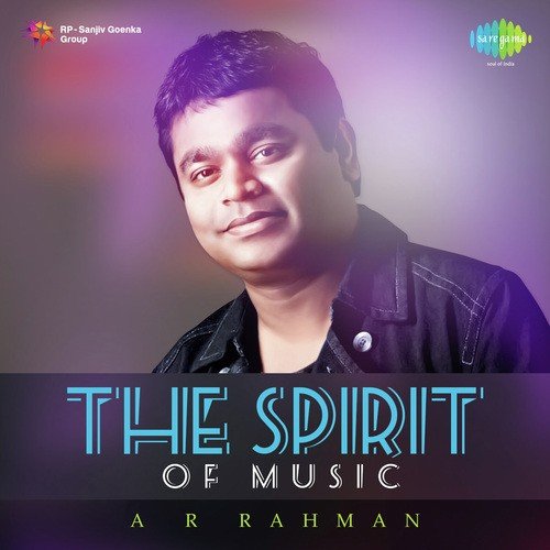 The Spirit Of Music - A.R. Rahman