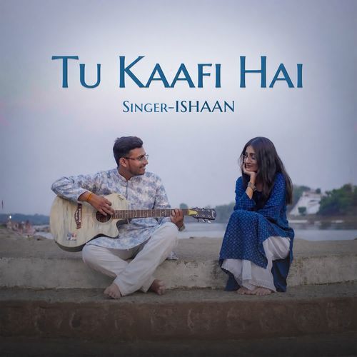 Tu Kaafi Hai