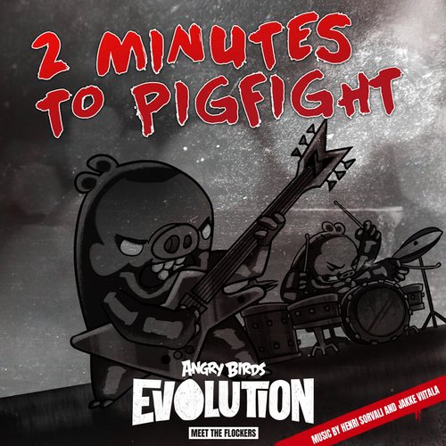 2 Minutes to Pigfight (From &quot;Angry Birds Evolution: Meet the Flockers&quot;)_poster_image