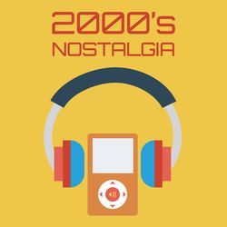 2000's Nostalgia