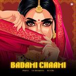 BADAMI CHAAMI