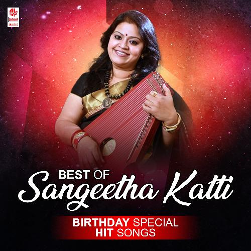 Best Of Sangeetha Katti Birthday Special Hit Songs