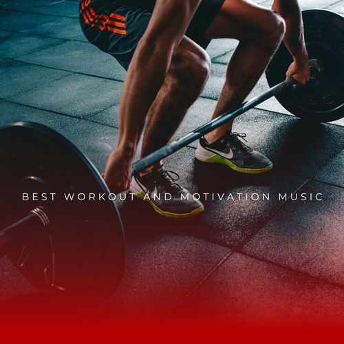 Best Workout And Motivation Music