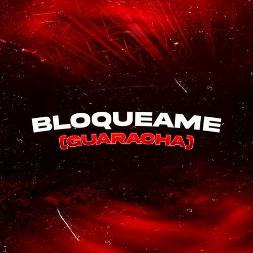 Bloqueame (Guaracha)