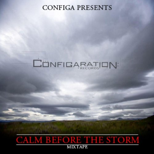 Calm Before the Storm (Configa Presents)