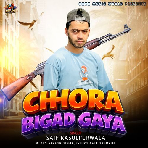 Chhora Bigad Gaya
