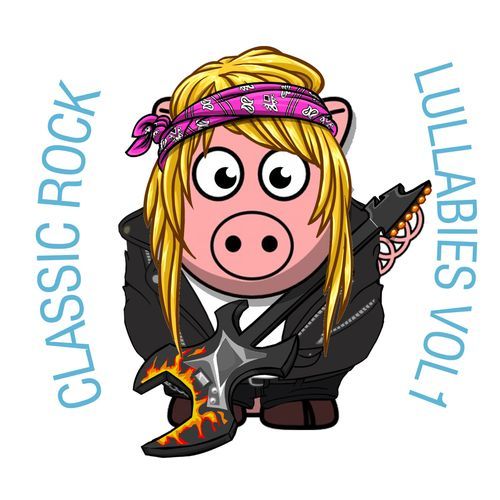 Classic Rock Lullabies, Vol. 1