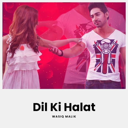 Dil Ki Halat