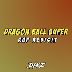 Dragon Ball Super Rap Revisit-FF4yAh8EY10