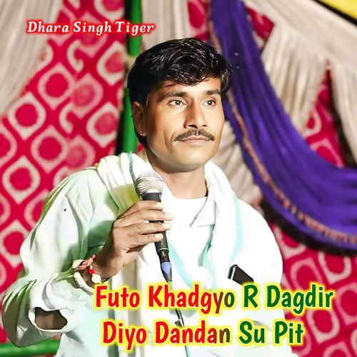 Futo Khadgyo R Dagdir Diyo Dandan Su Pit