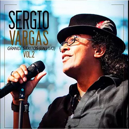 Grandes Éxitos de Sergio Vargas, Vol.2 (En Vivo)_poster_image