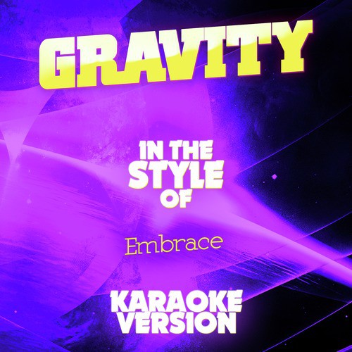 Gravity (In the Style of Embrace) [Karaoke Version] - Single