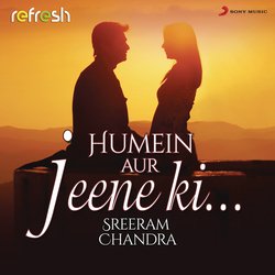 Humein Aur Jeene Ki... (Refresh Version)-RTAiBBt6BgA