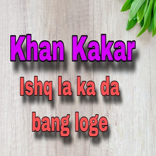 Ishq la ka da bang loge