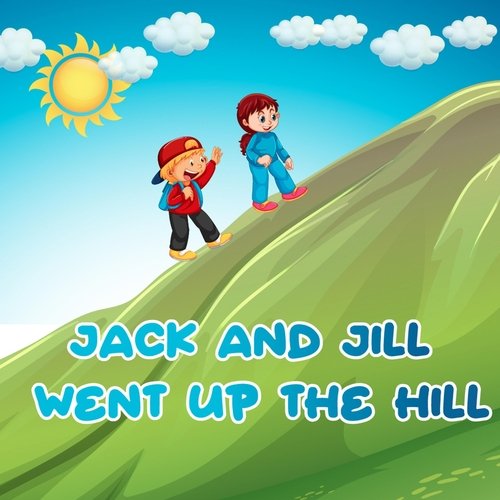 Jack and Jill Went up the Hill (feat. Toddler Songs Kids)_poster_image