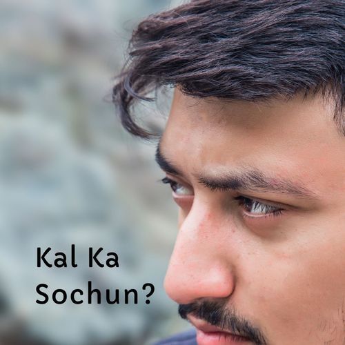 Kal Ka Sochun