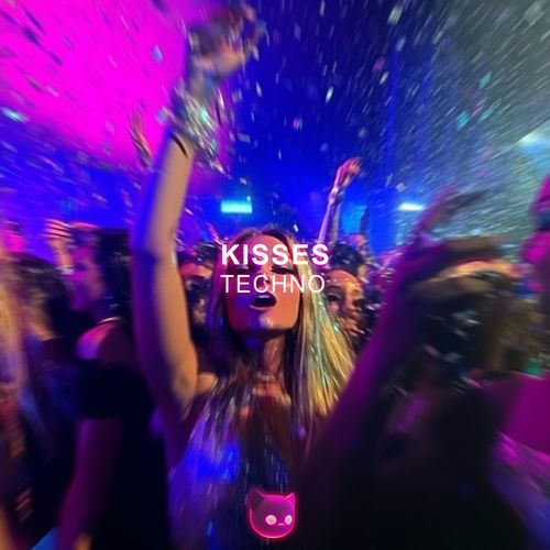 Kisses (Techno Mix)