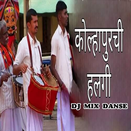 Kolhapurchi Halgi (Dj Mix Danse)