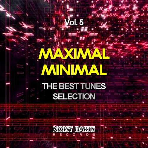 Maximal Minimal, Vol. 5 (The Best Tunes Selection)