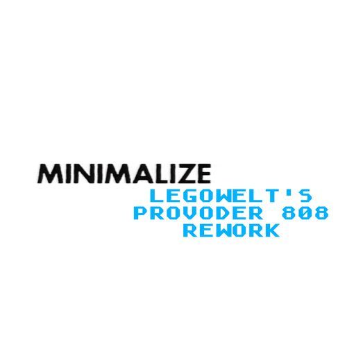 Minimalize (Legowelt's Provoder 808 rework) cover art