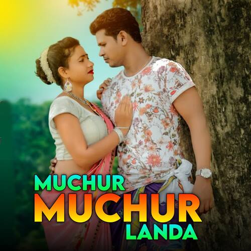 Muchur Muchur Landa