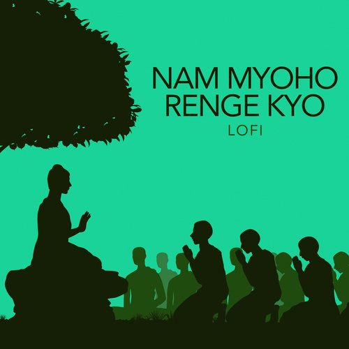 NAM MYOHO RENGE KYO (Lofi)