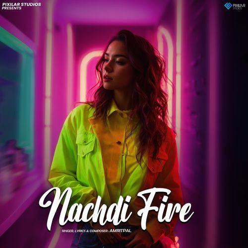 Nachdi Fire