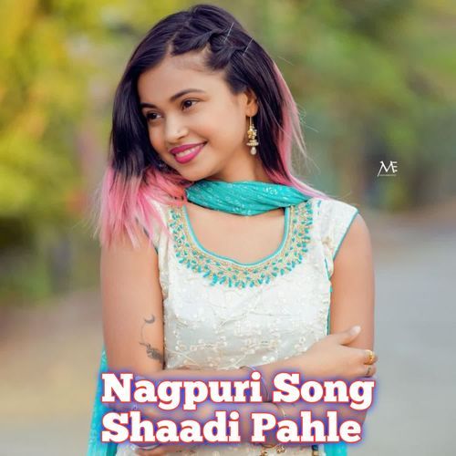 Nagpuri Song Shaadi Pahle