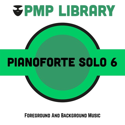 Pianoforte Solo, Vol. 6 (Foreground and Background Music)