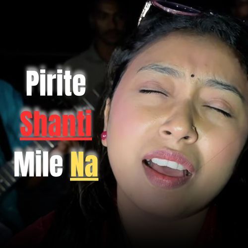 Pirite Shanti Mile Na