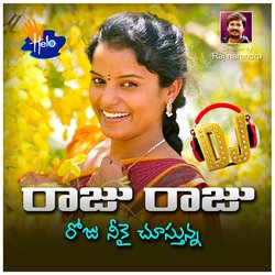 Raju Raju Roju Neekai Chusthunna (DJ Song)-PiI,BEUFQFg