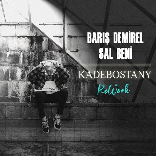 SAL BENİ (Kadebostany Rework) cover art