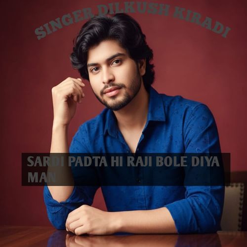 Sardi padta hi raji bole diya man