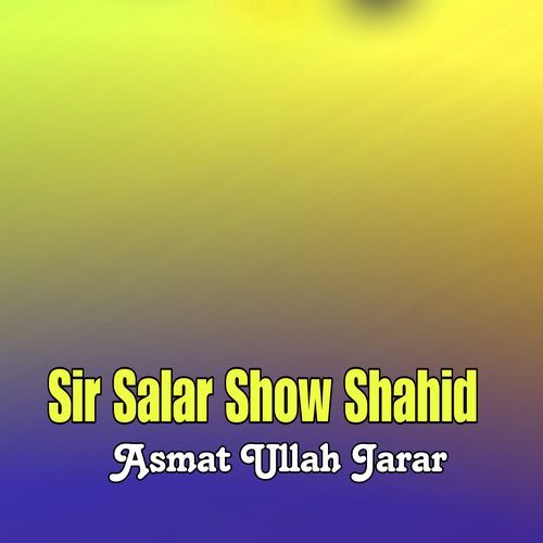 Sir Salar Show Shahid