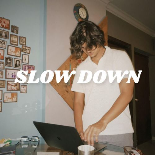 Slow Down