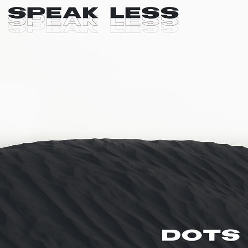 Speak Less