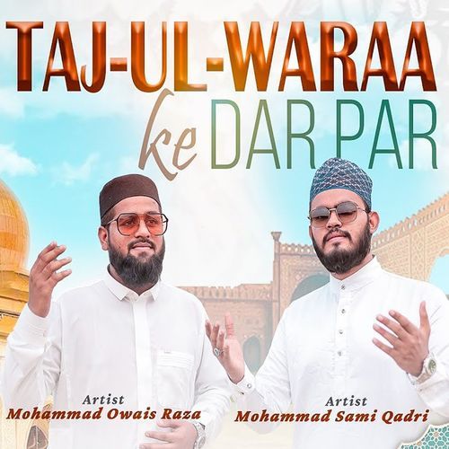 Tajul Wara Ke Dar Pe