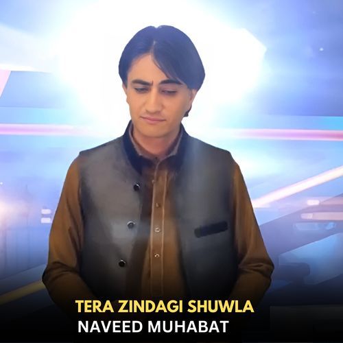 Tera Zindagi Shuwla