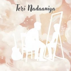 Teri Nadaaniya