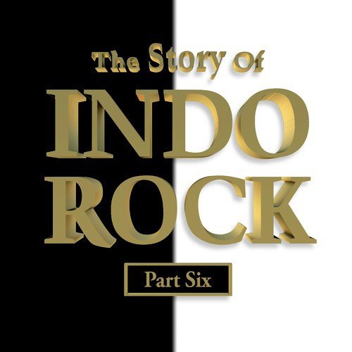 The Story of Indo Rock, Vol. 6