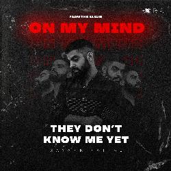 They Don't Know Me Yet (From &quot;On My Mind&quot;)-HSUEUB0Ab30