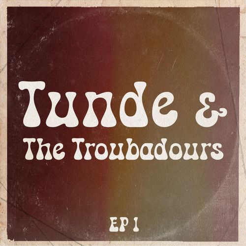 Tunde & The Troubadours, Ep. 1